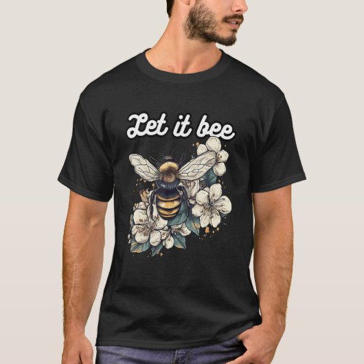 A cute bee motif with the words Let it Bee Tシャツ (正面)