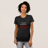 A.D.H.D...何の言い訳だ? Tシャツ (正面フル)