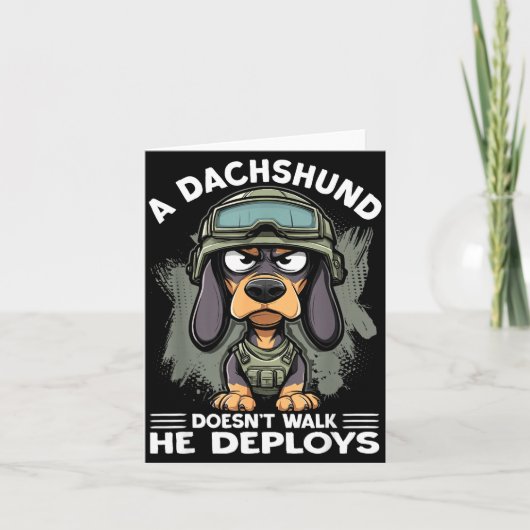 A Dachshund Doesn’t Walk He Deploys _ Wiener Dog  カード (正面)