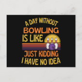 A Day Without Bowling Funny Bowling Lover ポストカード (正面)