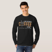 A Day Without Coffee Caffeine Tシャツ (正面フル)