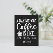 A Day Without Coffee Funny Coffee Lover Gift セーブザデート (スタンド正面)