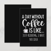 A Day Without Coffee Funny Coffee Lover Gift ノートカード (正面/裏面)