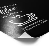 A Day Without Coffee Morning Grouch フォトプリント (角)