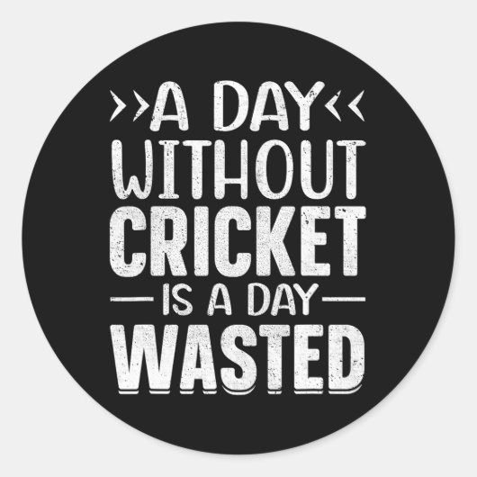 A Day Without Cricket Funny Cricket Player Cricket ラウンドシール (正面)