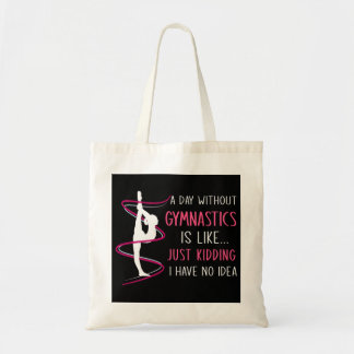 A Day Without Gymnastics Funny Gymnast トートバッグ