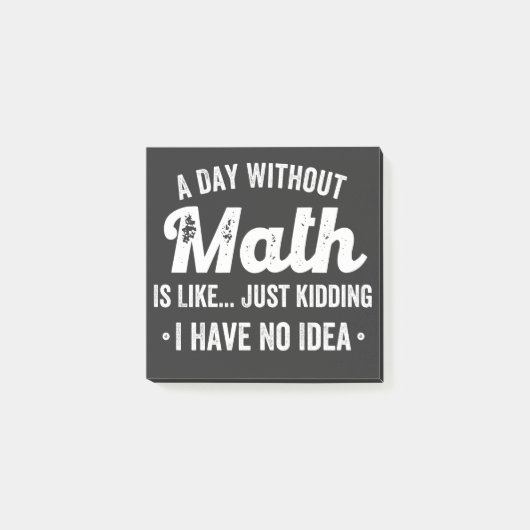 a day without math is like just kidding i have no ポストイット (正面)