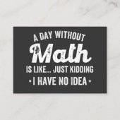 a day without math is like just kidding i have no 名刺 (正面)