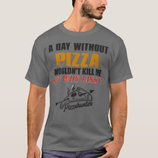 A Day without Pizza Funny Foodie Tee for Men Prem Tシャツ