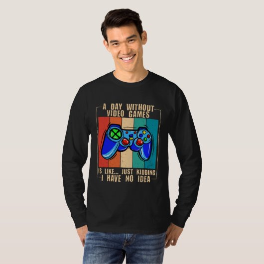 A Day Without Video Games Funny Video Gamer 33 Tシャツ (正面フル)