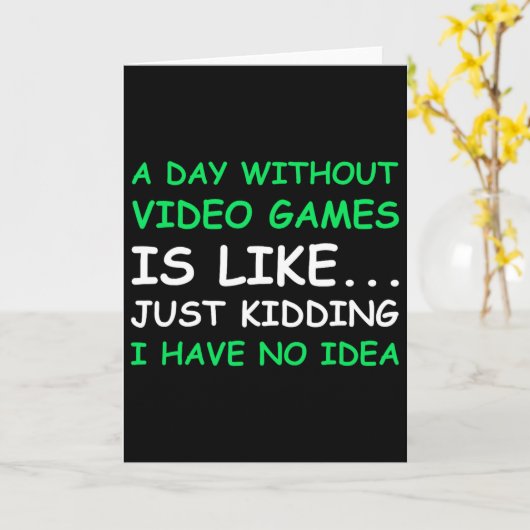 A Day Without Video Games Funny Video Gamer Gift M カード (黄色い花)