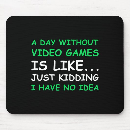 A Day Without Video Games Funny Video Gamer Gift M マウスパッド (正面)