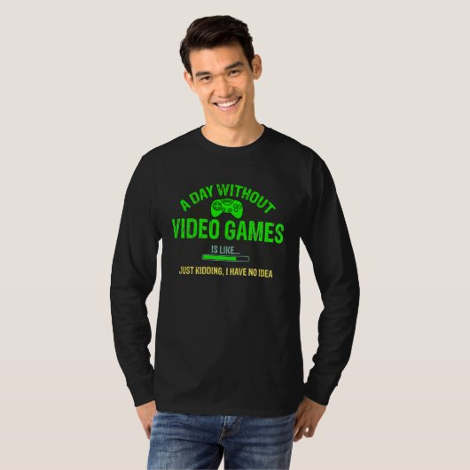 A Day Without Video Games Is Like    Gamer    Gami Tシャツ (正面フル)