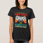 A Day Without Video Games Video Gamer 12 Tシャツ (正面)