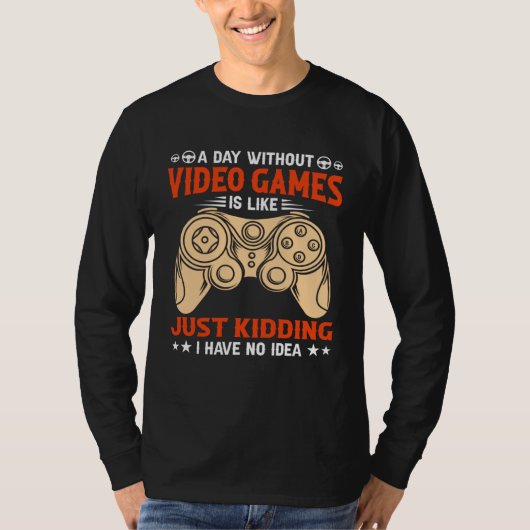 A Day Without Video Games  Video Gamer  2 Tシャツ (正面)