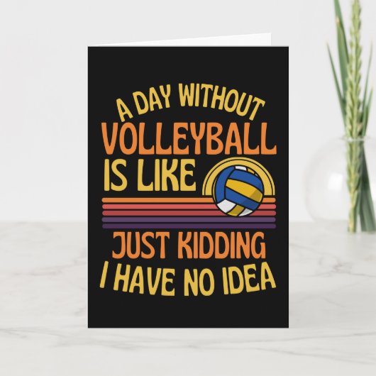 A Day Without Volleyball Funny Volleyball Lover カード (正面)
