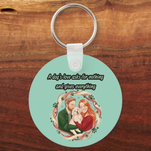 A dog's love asks for nothing and gives everything キーホルダー (正面)