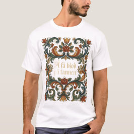 Å få blod på tannen tシャツ