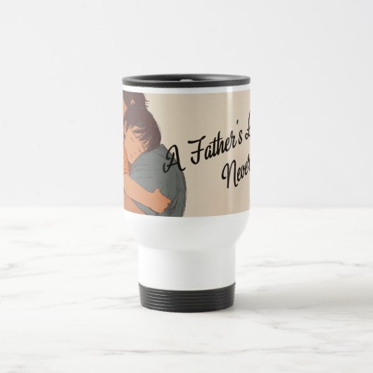 A Father’s Love Never Fades トラベルマグ (中央)