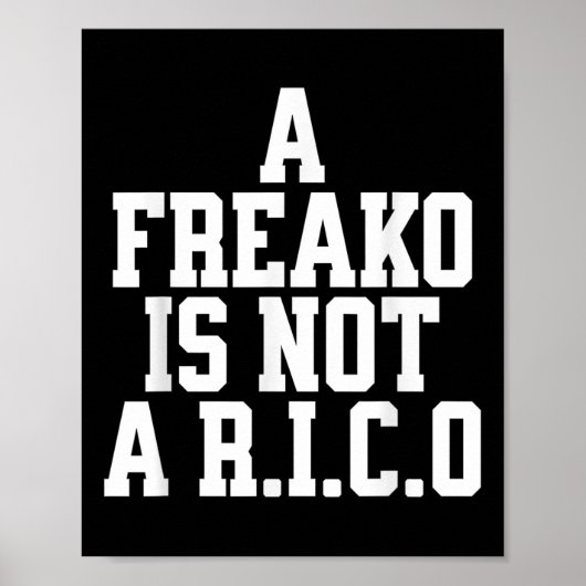 A Freako Is Not A Rico Supporter Party Lover  ポスター (正面)