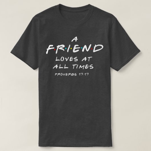 A Friend Loves At All Times Proverbs 17 17 Bible V Tシャツ (デザイン正面)