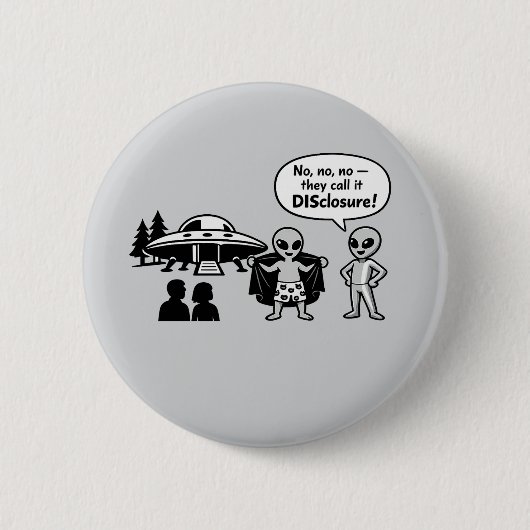 A funny take on The Disclosure movement 缶バッジ (正面)