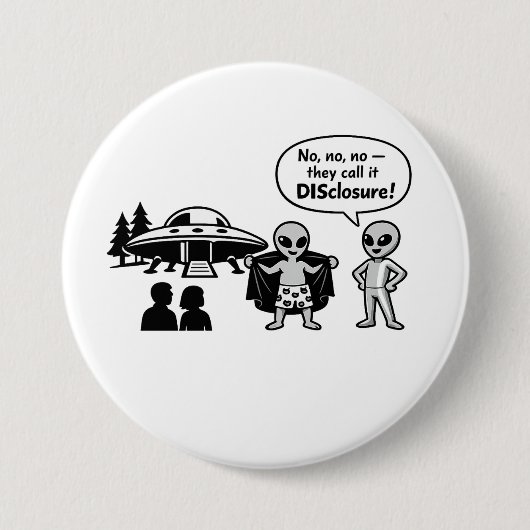 A funny take on The Disclosure movement 缶バッジ (正面)