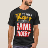 A Game Theory Student Mathematician Logical Thinke Tシャツ (正面)