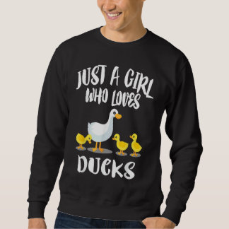 A Girl Who Loves Ducks  Duck Owner スウェットシャツ