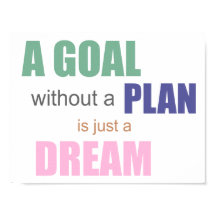 A Goal Without A Plan Is Just a Dream POSTER