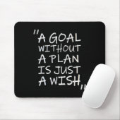 A Goal Without A Plan Is Just A Wi-shirt  マウスパッド (マウス)