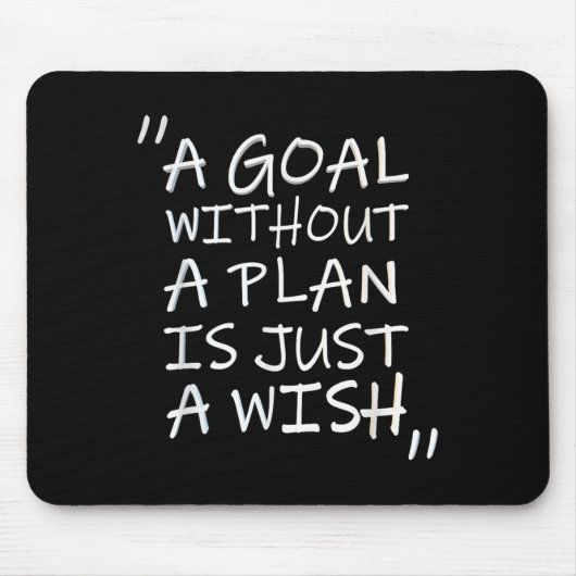A Goal Without A Plan Is Just A Wi-shirt  マウスパッド (正面)