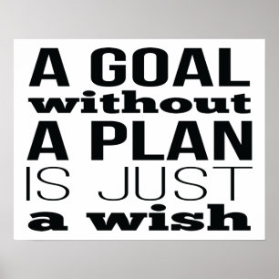 A Goal Without A Plan Is Just A Wish ポスター