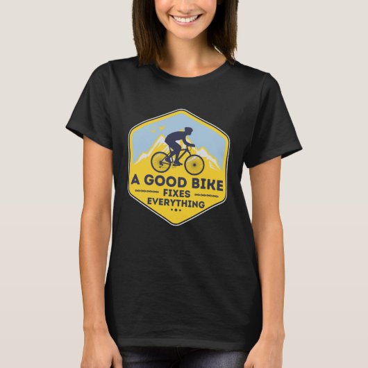A GOOD BIKE FIXES EVERYTHING  Fun Cyclist Bicycle Tシャツ (正面)
