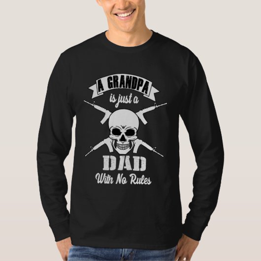 A Grandpa is just a dad with no rules Grandad Gran Tシャツ (正面)