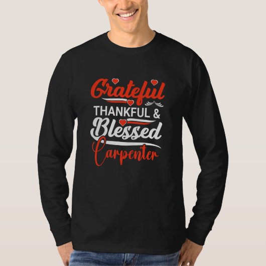A Grateful Thankful Carpenter Tシャツ (正面)