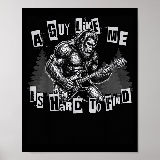 A Guy Like Me Is Hard To Find Bigfoot Funny Punk R ポスター (正面)