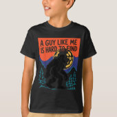 A Guy Like Me Is Hard To Find Bigfoot Sasquatch Fu Tシャツ (正面)