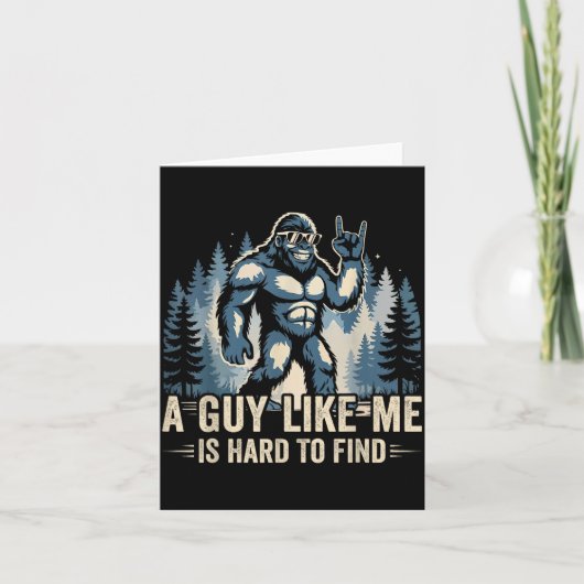 A Guy Like Me Is Hard To Find Funny Big Foot Sasqu カード (正面)