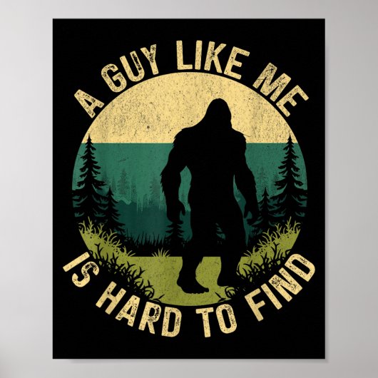 A Guy Like Me Is Hard To Find, Funny Bigfoot  ポスター (正面)