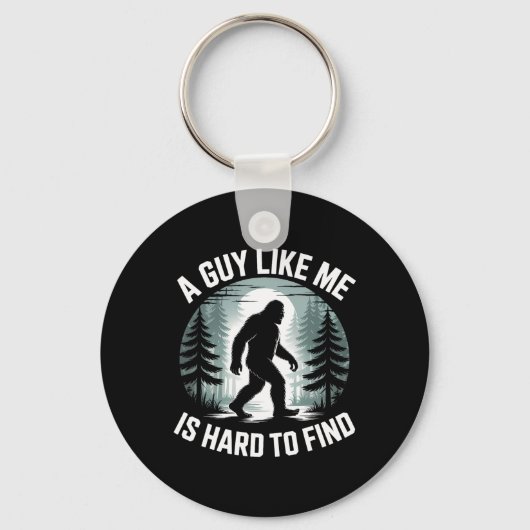 A Guy Like Me Is Hard To Find Funny Bigfoot Forest キーホルダー (正面)