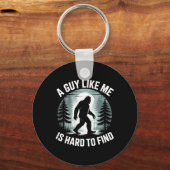 A Guy Like Me Is Hard To Find Funny Bigfoot Forest キーホルダー (正面)
