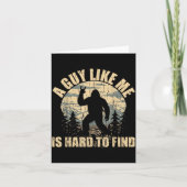 A Guy Like Me Is Hard To Find - Funny Bigfoot Sasq カード (正面)