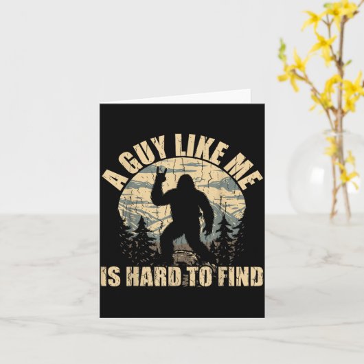 A Guy Like Me Is Hard To Find - Funny Bigfoot Sasq カード (黄色い花)