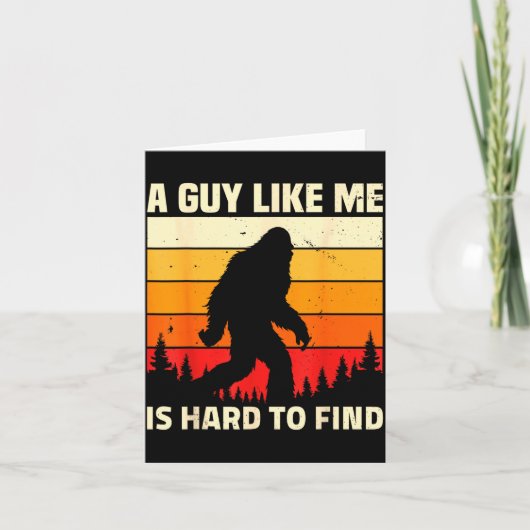 A Guy Like Me Is Hard To Forest Find Funny Bigfoot カード (正面)