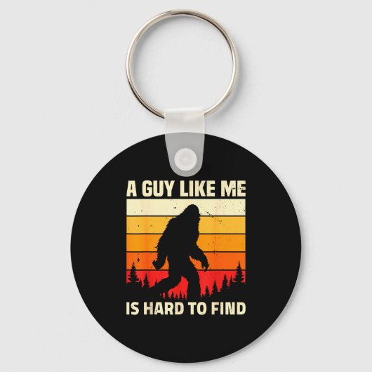 A Guy Like Me Is Hard To Forest Find Funny Bigfoot キーホルダー (正面)