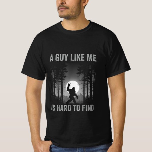 A Guy Like Me is Hard to Forest Find T-Shirt Tシャツ (正面)