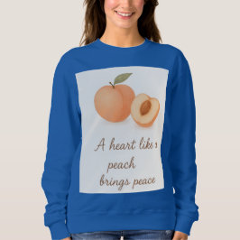 A Heart Like a Peach Brings Peace Sweatshirt – Pos スウェットシャツ