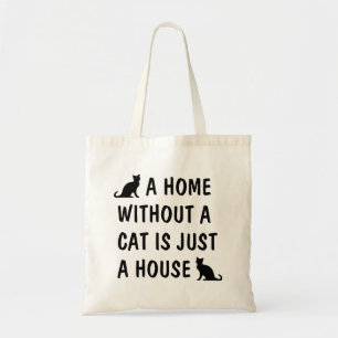 A home without a cat is just a house funny canvas トートバッグ