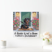 A House Is Not A Home Without A Dachshund スクエア壁時計 (ホーム)